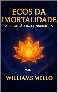 Livro Ecos da imortalidade: A expansão da consciência Vol 1