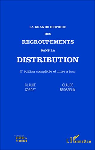 La  grande histoire des regroupements dans la distribution