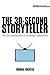 The 30-Second Storyteller: The Art and Business of Directing Commercials (Aspiring Filmmaker's Library) by Thomas Richter