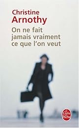 On ne fait jamais vraiment ce que l'on veut