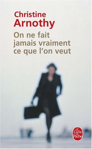 On ne fait jamais vraiment ce que l'on veut