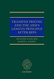 Transfer Pricing and the Arm's Length Principle After BEPS