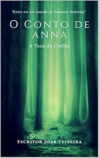 Livro O Conto de Anna: A Toca do Coelho