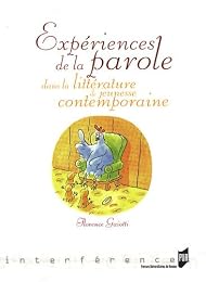 Expériences de la parole dans la littérature de jeunesse contemporaine
