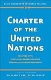 Charter of the United Nations: Together with Scholarly Commentaries and Essential Historical Documents (Basic Documents in World Politics)