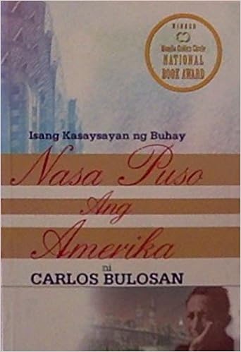 Nasa Puso Ang Amerika Ni Carlos Bulosan Carolina S Malay Paula Carolina S Malay 9789712712227 Amazon Com Books