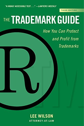 The Trademark Guide: How You Can Protect and Profit from Trademarks (Third Edition) (Allworth Intellectual Property Made Easy Series)