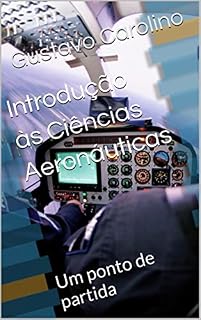 Livro Introdução às Ciências Aeronáuticas: Um ponto de partida