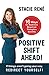 Positive Shift Ahead!: If things aren't going your way, redirect yourself! by 