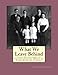 What We Leave Behind: Four Generations in Cicero, Illinois (None of Them Knew Al Capone)