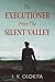 The Executioner From The Silent Valley: A Historical Novel by I. V. Olokita
