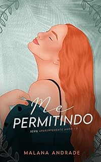 Livro Me Permitindo (Aparentemente Amor Livro 1)
