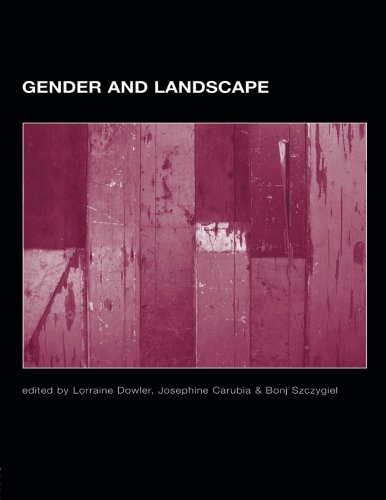 Gender and Landscape: Renegotiating the moral landscape (Routledge International Studies of Women and Place)