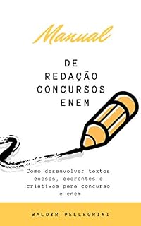 Manual de redação para Concursos e Enem: como criar redações argumentativas?
