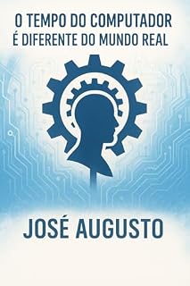 Livro O Tempo do Computador é Diferente do Mundo Real