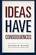 Ideas Have Consequences: Expanded Edition