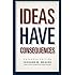 Ideas Have Consequences: Expanded Edition