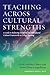 Teaching Across Cultural Strengths: A Guide to Balancing Integrated and Individuated Cultural Frameworks in College Teaching