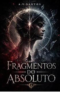Livro Fragmentos do Absoluto (Crônicas do Sangue Livro 3)