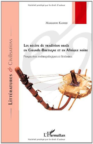 Les  récits de tradition orale en Grande-Bretagne et en Afrique noire