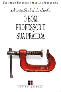 Livro O bom professor e sua prática (Magistério: Formação e trabalho pedagógico)
