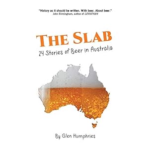 The Slab: 24 Stories of Beer in Australia