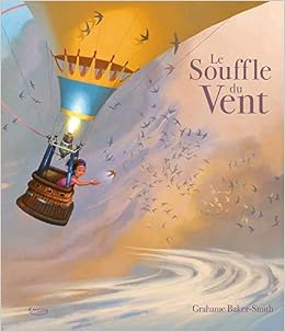 Le Souffle Du Vent Amazon Co Uk Grahame Baker Smith Books