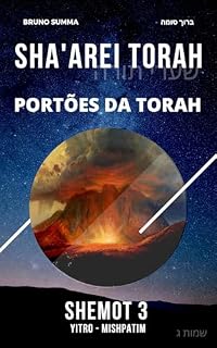 Livro SHA'AREI TORAH: Portões da Torah - SHEMOT 3 (SHA'AREI TORAH - PORTUGUES Livro 9)