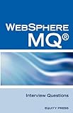 IBM (R) Mq Series (R) and Websphere Mq (R) Interview Questions, Answers, and Explanations: Unofficia IBM (R) Mq Series (R) and Websphere Mq (R) Interview Questions, Answers, and Explanations: Unofficia