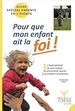 Pour Que Mon Enfant Ait la Foi by 