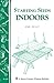 Starting Seeds Indoors: Storey's Country Wisdom Bulletin A-104 by Ann Reilly