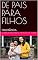 Livro DE PAIS PARA FILHOS: TOLERÂNCIA