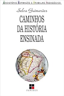Livro Caminhos da história ensinada (Magistério: Formação e trabalho pedagógico)