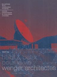 Heidi et Peter pour la vie, Wenger architectes