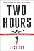Two Hours: The Quest to Run the Impossible Marathon by Ed Caesar