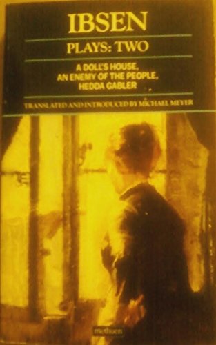 Ibsen Plays: Two A Doll's House, an Enemy of the People,...