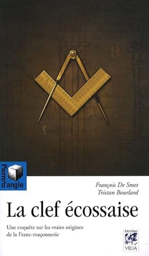 Download La Clef écossaise : Une enquête sur les vraies origines de la franc-maçonnerie PDF