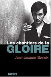 Les  chantiers de la gloire