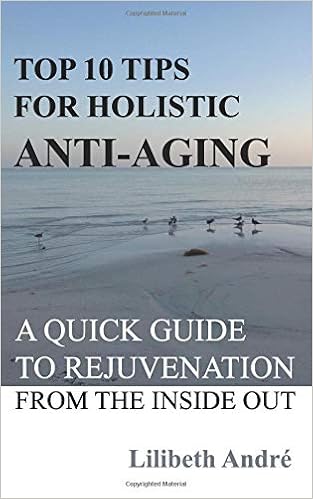 Top 10 Tips For Holistic Anti Aging A Quick Guide To - 