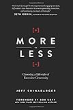 More or Less: Choosing a Lifestyle of Excessive Generosity by Jeff Shinabarger