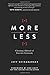 More or Less: Choosing a Lifestyle of Excessive Generosity by Jeff Shinabarger