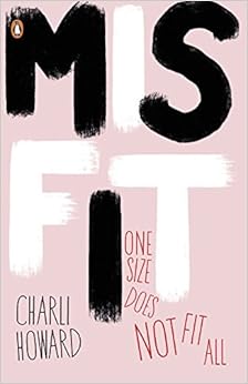 Misfit, by Charli Howard Misfit, by Charli Howard