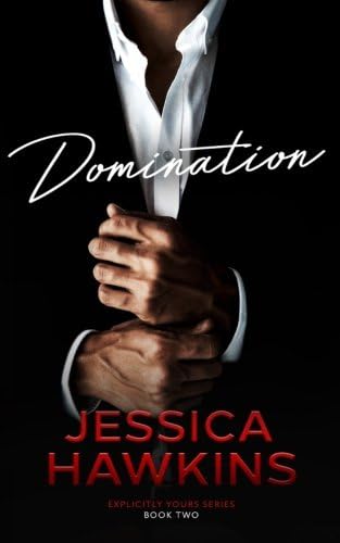 Domination (Explicitly Yours Book 2)