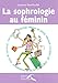 La sophrologie au fÃ©minin (French Edition) by 
