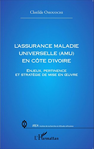 L' assurance maladie universelle, AMU, en Côte d'Ivoire