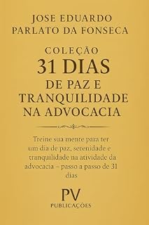 Livro 31 DIAS DE PAZ E TRANQUILIDADE NA ADVOCACIA - LIVRO 01 - ANIMAIS DE FORÇA: TREINE SUA MENTE PARA TER UM DIA DE PAZ, SERENIDADE E TRANQUILIDADE NA ATIVIDADE ... DIAS DE PAZ E TRANQUILIDADE NA ADVOCACIA 1)