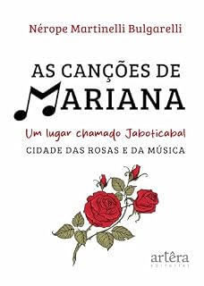 Livro As Canções de Mariana: Um Lugar Chamado Jaboticabal