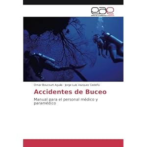 Accidentes de Buceo: Manual para el personal médico y paramédico (Spanish Edition)