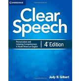 Clear Speech Student's Book: Pronunciation and Listening Comprehension in American English