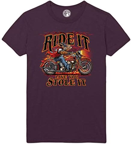 Hog Ride it Like You Stole it Motorcycle Printed T-Shirt